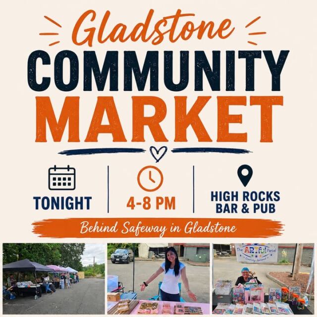 Hey Gladstone! 👋 Community Market tonight at High Rocks Bar & Pub, behind Safeway!